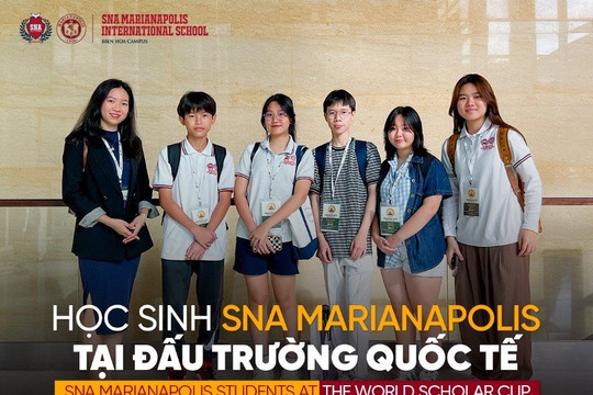 Học sinh trường quốc tế SNA Marianapolis đạt nhiều thành tích tại World Scholar’s Cup