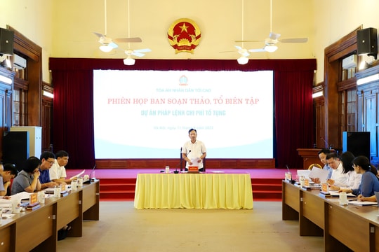 Phó Chánh án Nguyễn Văn Tiến chủ trì phiên họp Ban soạn thảo, Tổ biên tập Dự án Pháp lệnh Chi phí tố tụng