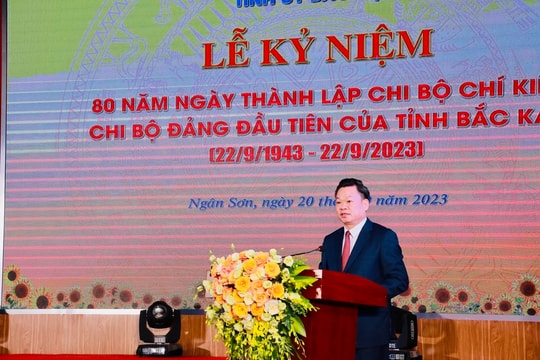 Tỉnh uỷ Bắc Kạn tổ chức kỷ niệm 80 năm Ngày thành lập Chi bộ Chí Kiên