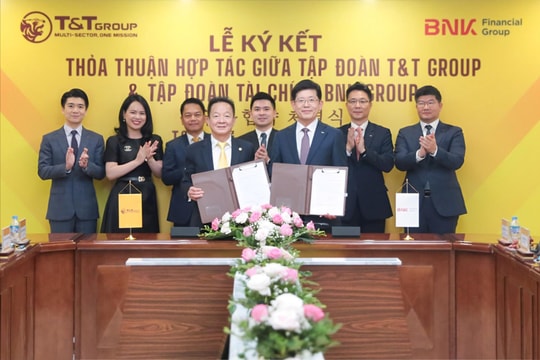 T&T Group hợp tác với BNK - tập đoàn tài chính hàng đầu Hàn Quốc