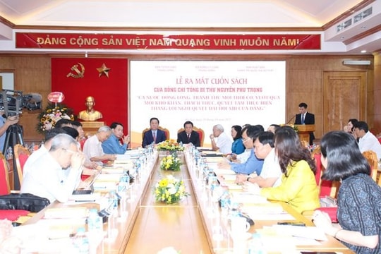 Ra mắt cuốn sách quý của Tổng Bí thư Nguyễn Phú Trọng