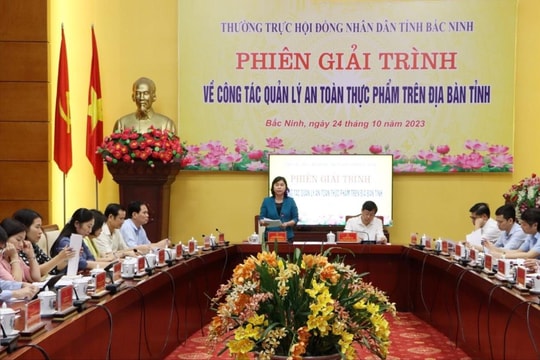 Thường trực HĐND tỉnh Bắc Ninh tổ chức phiên giải trình về công tác quản lý an toàn thực phẩm