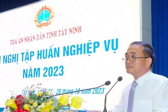 Giám đốc HVTA Phạm Minh Tuyên dự Hội nghị tập huấn nghiệp vụ tại Tòa án án tỉnh Tây Ninh