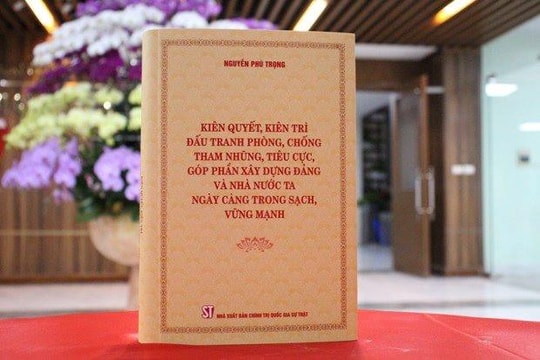 Sách của Tổng Bí thư: Nhận diện đúng về tham nhũng, tiêu cực