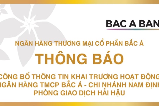 Ngân hàng TMCP Bắc Á thông báo khai trương hoạt động Phòng giao dịch Hải Hậu 