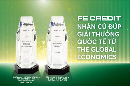 FE CREDIT nhận cú đúp giải thưởng quốc tế từ tạp chí The Global Economics