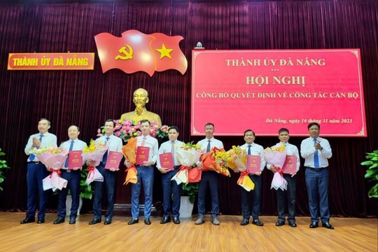 Đà Nẵng: Điều động, bổ nhiệm nhiều cán bộ chủ chốt