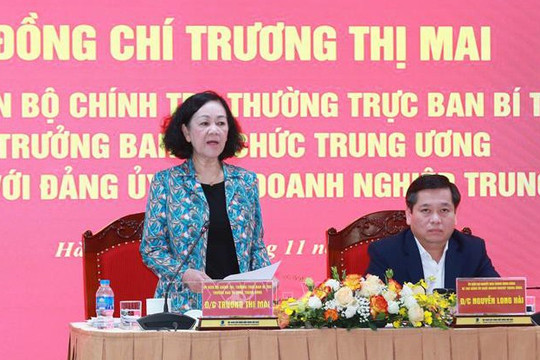 Thường trực Ban Bí thư Trương Thị Mai làm việc với Đảng ủy Khối Doanh nghiệp Trung ương