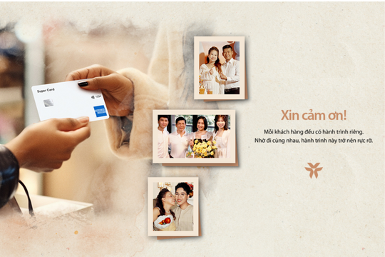 VIB: Vì mỗi trải nghiệm của khách hàng đều đáng trân quý