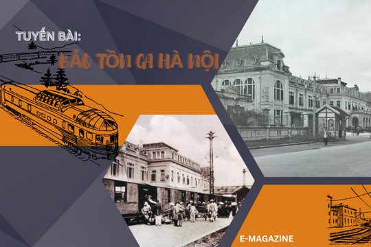 Tuyến bài: Bảo tồn Ga Hà Nội
