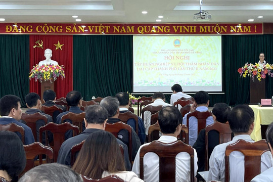 TAND hai cấp TP. Đà Nẵng tập huấn Hội thẩm nhân dân năm 2023