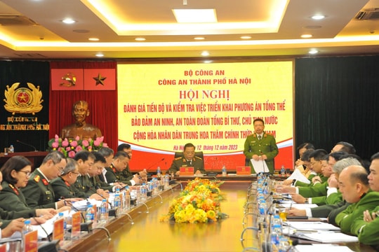 Sẵn sàng bảo đảm tuyệt đối an toàn chuyến thăm của Tổng Bí thư, Chủ tịch Trung Quốc