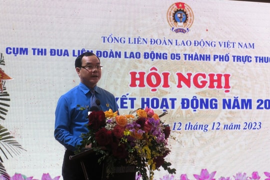 Liên đoàn Lao động 5 thành phố trực thuộc Trung ương tổng kết hoạt động