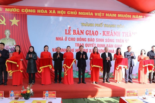 Thanh Hóa: Bàn giao nhà ở cho đồng bào sinh sống trên sông