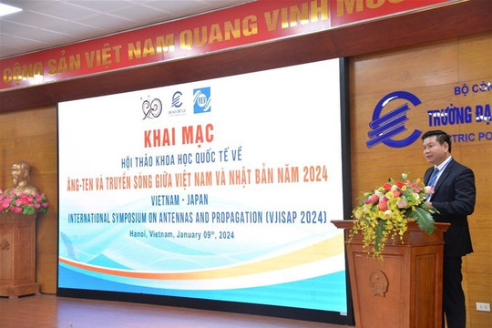 Khai mạc Hội thảo quốc tế về Ăng-ten và Truyền sóng VJISAP 2024