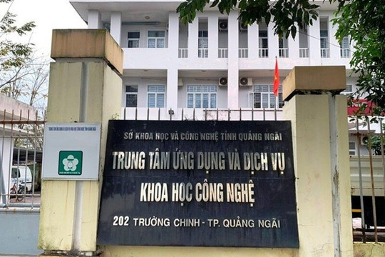 Khởi tố vụ án hình sự tại Sở Khoa học - Công nghệ Quảng Ngãi