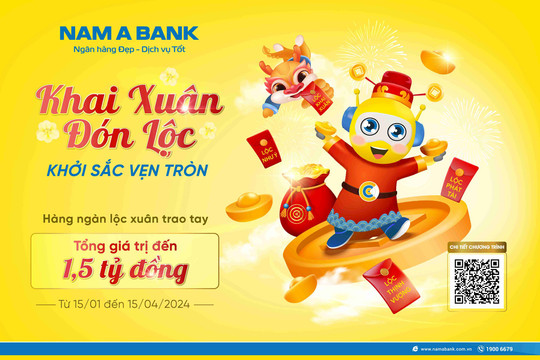 “Khai xuân đón lộc – khởi sắc vẹn tròn” cùng Nam A Bank