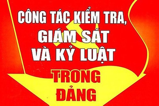 Quy trình mới về kiểm tra của Bộ Chính trị và Ban Bí thư