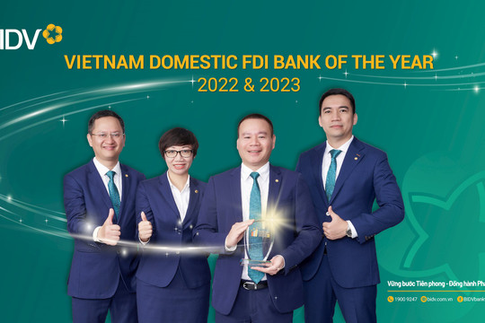 BIDV - Ngân hàng phục vụ khách hàng FDI tốt nhất Việt Nam 2023