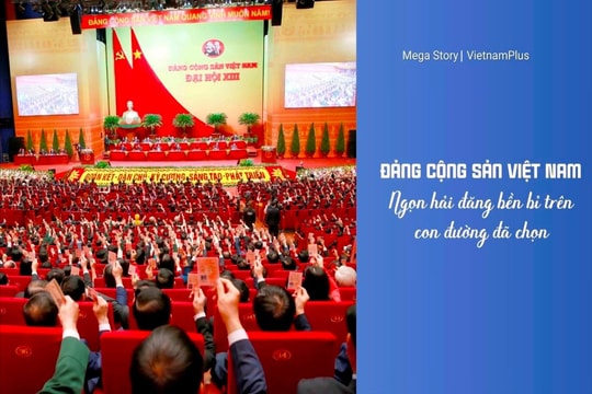 Đảng Cộng sản Việt Nam- Ngọn hải đăng bền bỉ trên con đường đã chọn
