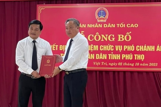Bổ nhiệm Phó Chánh án TAND tỉnh Phú Thọ