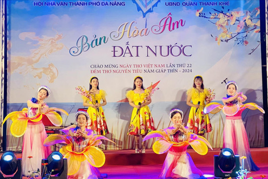 Đặc sắc “Bản hòa âm Đất Nước”- đêm thơ Nguyên tiêu Giáp Thìn – 2024