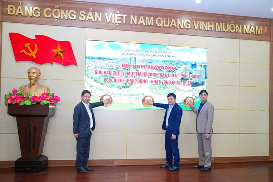 Phát động Giải báo chí “Vì một Hải Phòng phát triển”