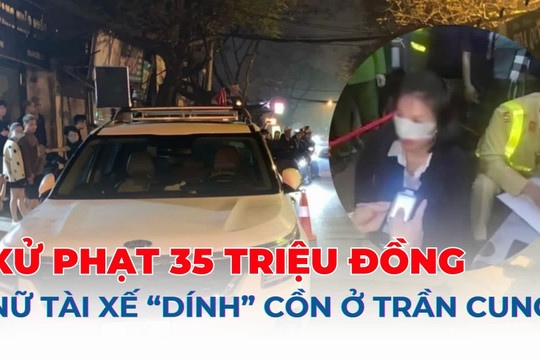 Xử phạt 35 triệu đồng nữ tài xế vi phạm nồng độ cồn, va chạm giao thông ở phố Trần Cung