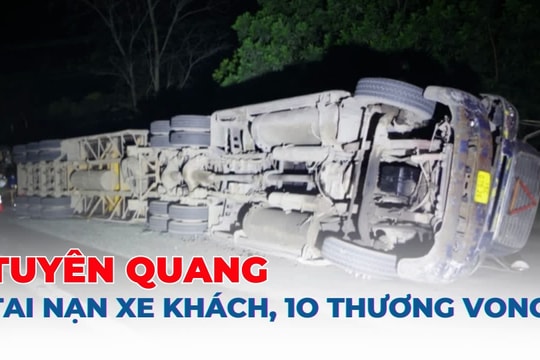 Tai nạn giao thông nghiêm trọng tại Tuyên Quang khiến 10 người thương vong