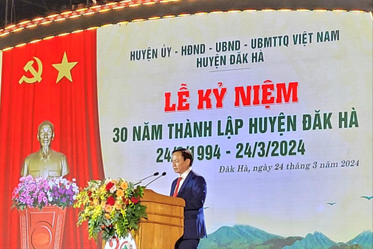 Đăk Hà tổ chức Lễ kỷ niệm 30 năm thành lập huyện