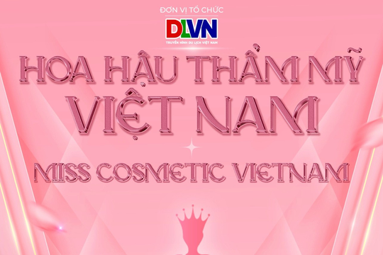 Hoa hậu Thẩm mỹ Việt Nam 2024 - Đi tìm giá trị lan tỏa