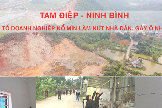 Ninh Bình: Dân tố doanh nghiệp nổ mìn làm nứt nhà, gây ô nhiễm