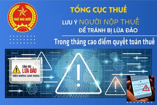 Cảnh báo thủ đoạn lừa đảo trong giai đoạn cao điểm quyết toán thuế