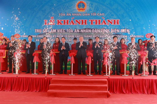 Khánh thành trụ sở Tòa án nhân dân tỉnh Điện Biên