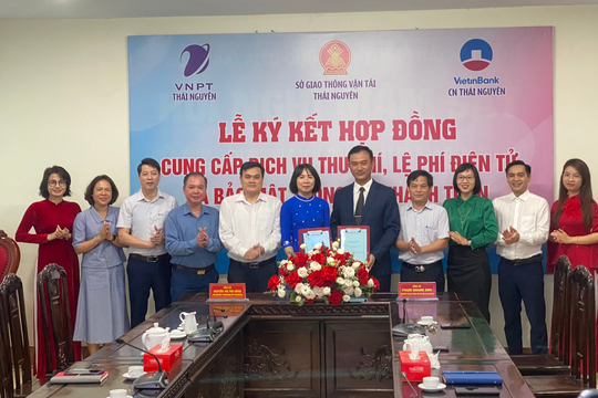 Sở GTVT Thái Nguyên ký hợp đồng thu phí, lệ phí điện tử
