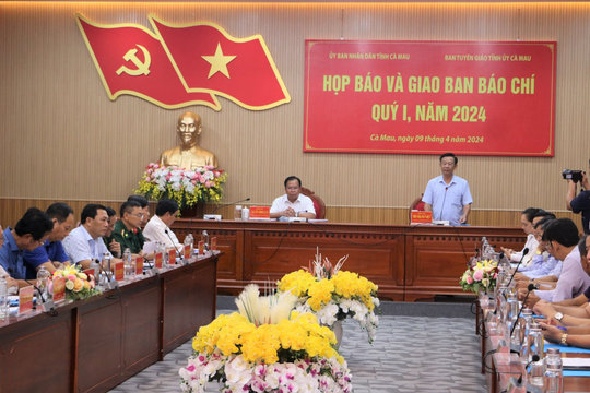 Cà Mau: Họp báo cung cấp thông tin báo chí quý I/2024
