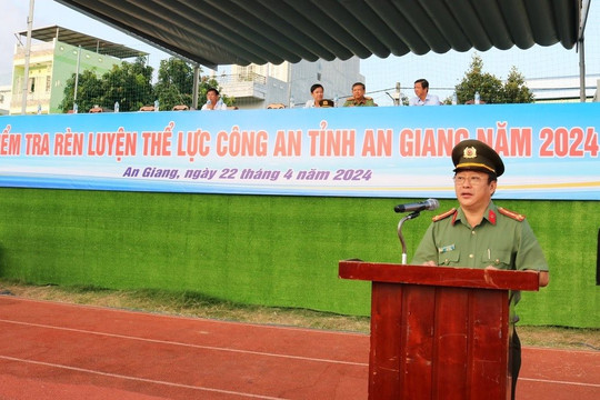 Công an tỉnh An Giang kiểm tra rèn luyện thể lực cán bộ, chiến sĩ năm 2024