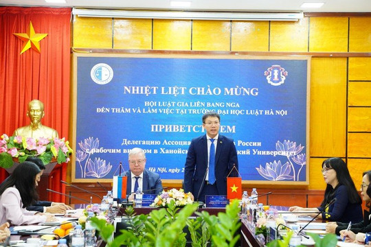 Chủ tịch Hội Luật gia Liên bang Nga thăm và làm việc tại trường Đại học Luật Hà Nội