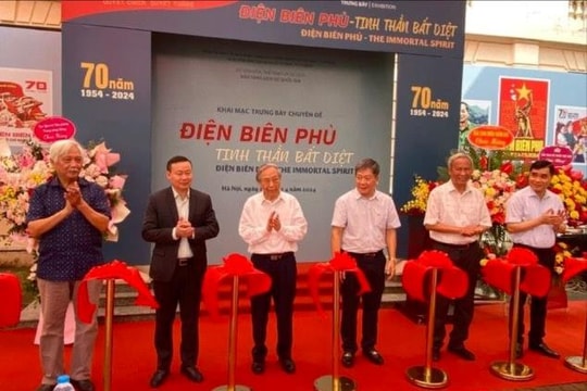 Triển lãm trưng bày chuyên đề “Điện Biên Phủ - Tinh thần bất diệt”