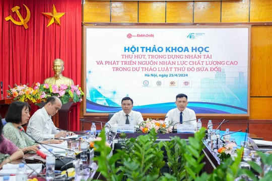 Cơ chế để thu hút người tài, phát triển nguồn nhân lực cho Thủ đô