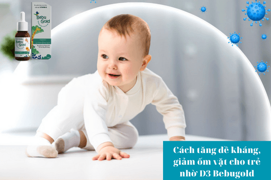 Cách tăng đề kháng, giảm ốm vặt cho trẻ khi giao mùa nhờ sản phẩm nhỏ giọt D3 Bebugold