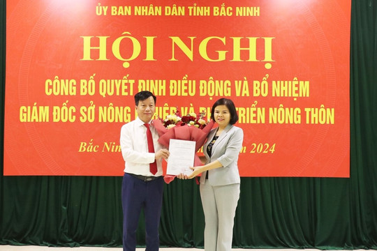 Chủ tịch Thành phố Bắc Ninh được bổ nhiệm làm Giám đốc Sở Nông nghiệp