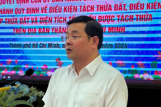 Dự thảo tách thửa, hợp thửa địa bàn TP.HCM không ‘cởi trói’ mà còn tạo thêm độ khó