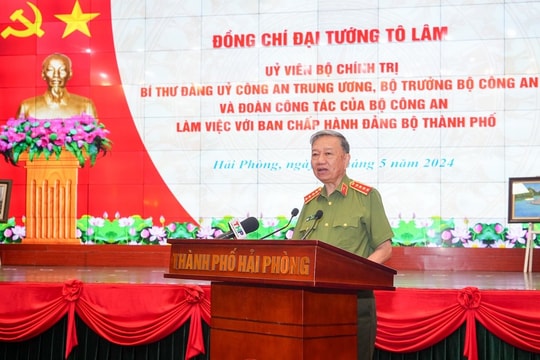 Đại tướng Tô Lâm làm việc với Ban Chấp hành Đảng bộ TP. Hải Phòng