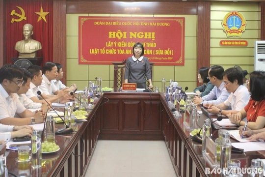 Hải Dương: Lấy ý kiến góp ý Dự thảo Luật Tổ chức Tòa án nhân dân (sửa đổi)