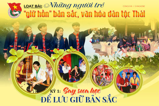 Kỳ 1: Say sưa học để lưu giữ bản sắc