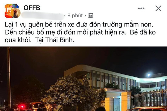 Đang xác minh vụ việc cháu bé 5 tuổi bị bỏ quên trên xe ở Thái Bình