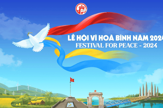 Sắp diễn ra Lễ hội Vì hòa bình năm 2024