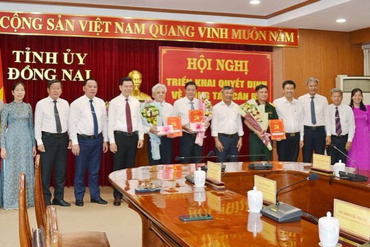 Tỉnh ủy Đồng Nai triển khai các quyết định về công tác cán bộ