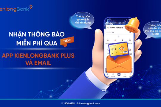 KienlongBank ra mắt tính năng thông báo giao dịch thẻ tín dụng miễn phí